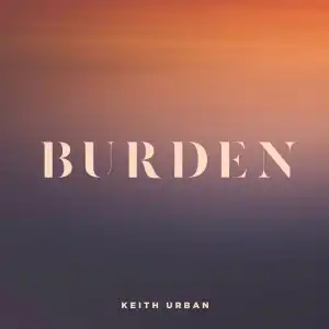 Keith Urban - Burden